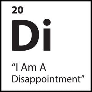 Core Belief Di – “I Am A Disappointment” – ShiftGrit Periodic Table of Limiting Beliefs