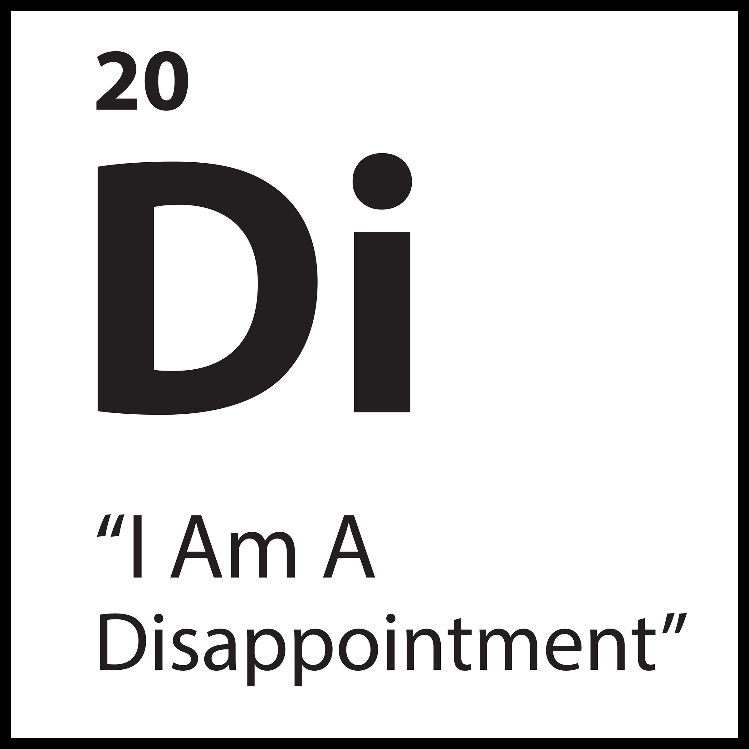 Core Belief Di – “I Am A Disappointment” – ShiftGrit Periodic Table of Limiting Beliefs