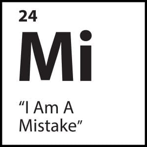 Core Belief Mi – “I Am A Mistake” – ShiftGrit Periodic Table of Limiting Beliefs