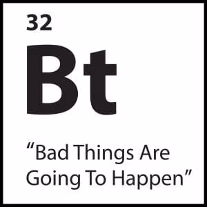 “Bad Things Are Going To Happen”