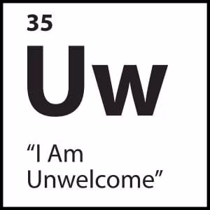 “I Am Unwelcome”