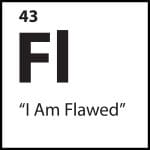 “I Am Flawed” belief tile designed in periodic table format with element abbreviation “Fl”