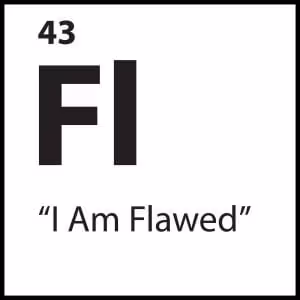 “I Am Flawed”
