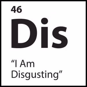 “I Am Disgusting”