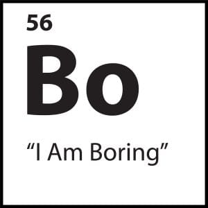 ShiftGrit core belief tile — “I Am Boring” with Bo symbol in bold black letters on white.