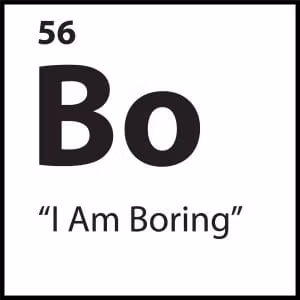 “I Am Boring”