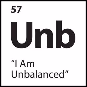 “I Am Unbalanced”