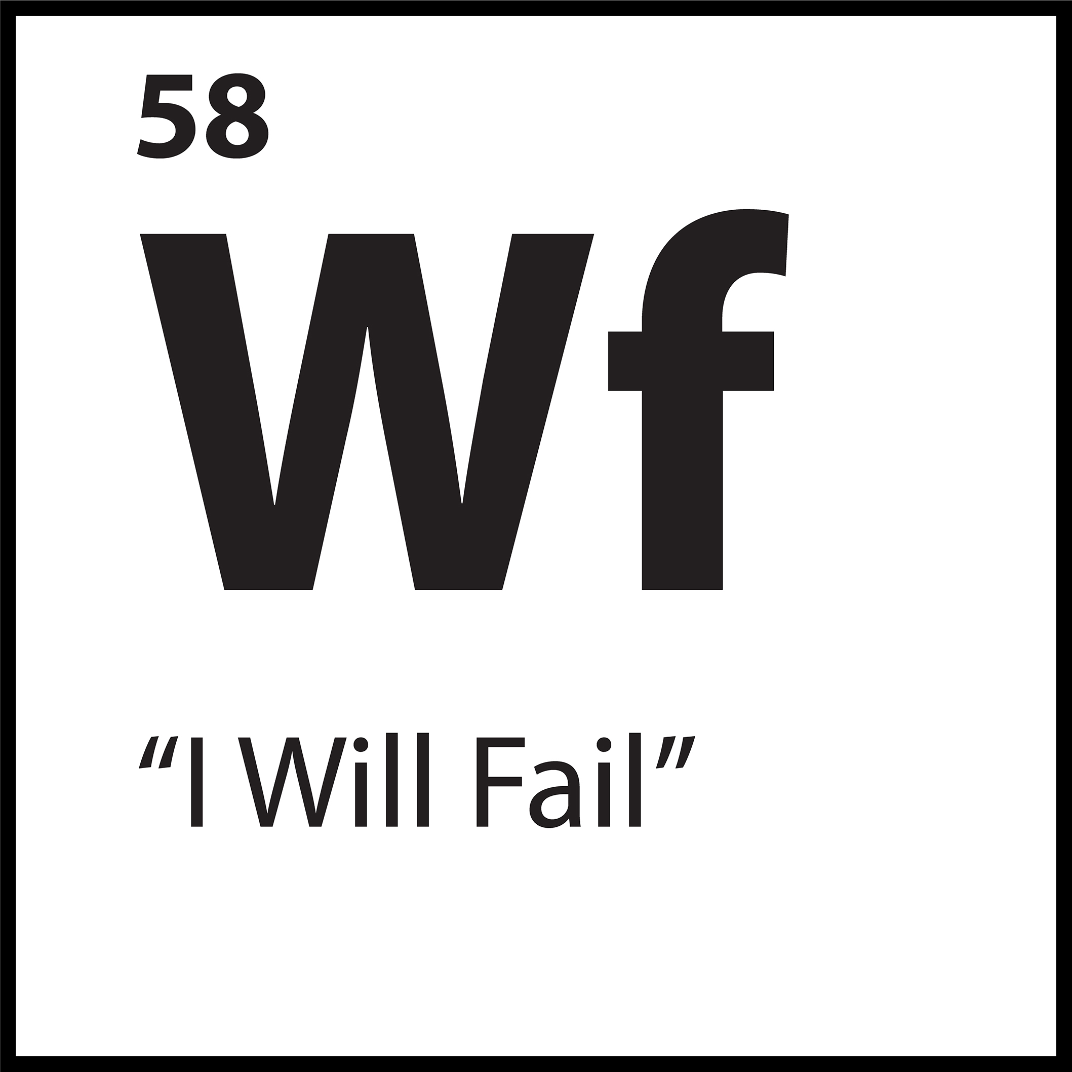 "I Will Fail" belief tile – ShiftGrit Core Belief #58 (Wf symbol) on white background.