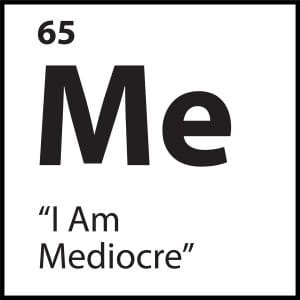 ShiftGrit Core Belief icon reading “I Am Mediocre” with symbol Me in bold text on white background.