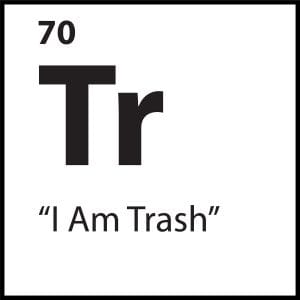 ShiftGrit belief tile for “I Am Trash” with Tr symbol in black on white background