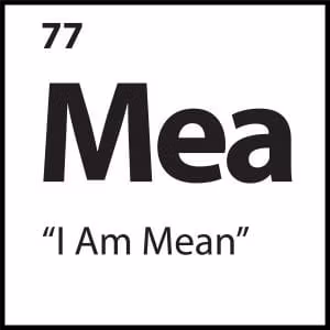 “I Am Mean”